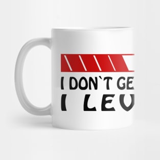 I Don't Get Older I Level Up Gamer Unisex T-Shirt Mug